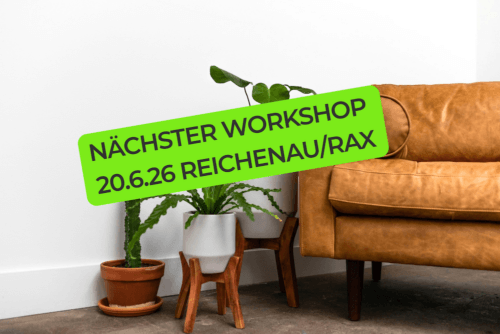 Nächster Workshop 20.6.26 ReichenauRax
